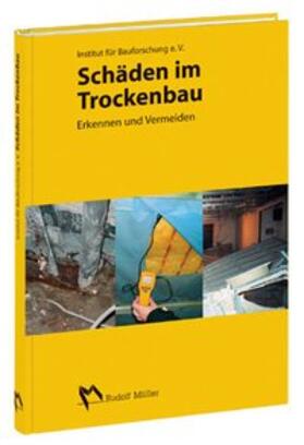 Institut für Bauforschung e. V. (IFB) |  Schäden im Trockenbau | Buch |  Sack Fachmedien