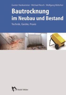 Hankammer / Resch / Ludwig |  Bautrocknung im Neubau und Bestand | Buch |  Sack Fachmedien