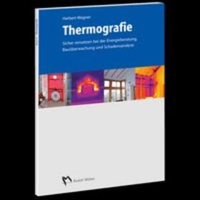 Wagner |  Wagner, H: Thermografie | Buch |  Sack Fachmedien