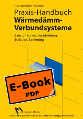 Neumann |  Praxis-Handbuch Wärmedämm-Verbundsysteme – E-Book (PDF) | eBook | Sack Fachmedien