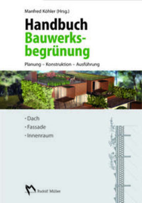 Köhler / Ottelé / Ansel |  Bauwerksbegrünung | Buch |  Sack Fachmedien