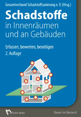 Gesamtverband Schadstoffsanierung GbR |  Schadstoffe in Innenräumen und an Gebäuden - E-Book (PDF) | eBook | Sack Fachmedien