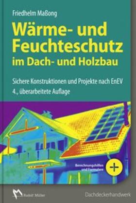 Maßong |  Wärme- und Feuchteschutz im Dach- und Holzbau | Buch |  Sack Fachmedien