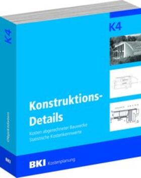 Baukosteninformationszentrum Deutscher Architeketenkammern |  BKI Konstruktionsdetails K 4 | Buch |  Sack Fachmedien