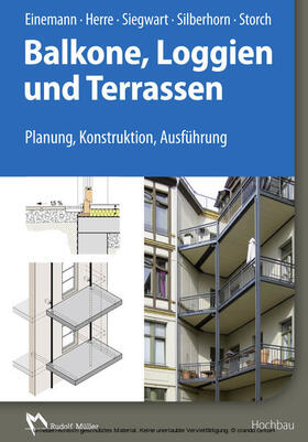 Einemann / Herre / Siegwart |  Balkone, Loggien und Terrassen - E-Book (PDF) | eBook | Sack Fachmedien