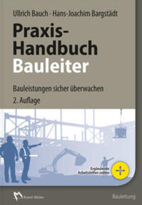 Bauch / Bargstädt |  Praxis-Handbuch Bauleiter | Buch |  Sack Fachmedien