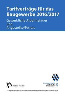 Schröer / Zentralverband Deutsches Baugewerbe |  Tarifverträge für das Baugewerbe 2016/2017 - E-Book (PDF) | eBook | Sack Fachmedien