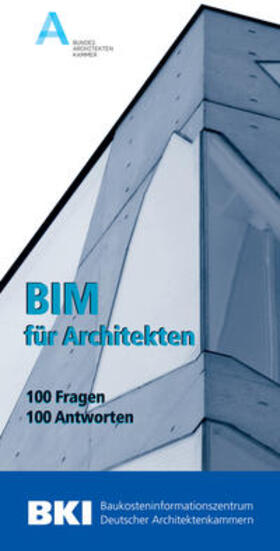 Bundesarchitektenkammer BAK / Naturschutz, Bau |  BIM für Architekten | Buch |  Sack Fachmedien