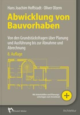 Hoffstadt / Olzem |  Olzem, O: Abwicklung von Bauvorhaben | Buch |  Sack Fachmedien