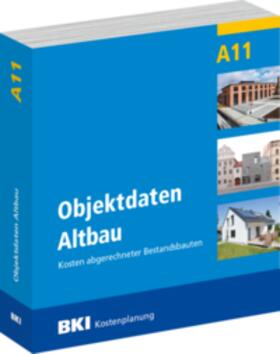 BKI Baukosteninformationszentrum |  BKI Objektdaten Altbau A11   inkl. CD-ROM | Buch |  Sack Fachmedien