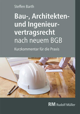 Barth |  Bau-, Architekten- und Ingenieurvertragsrecht nach neuem BGB | eBook | Sack Fachmedien