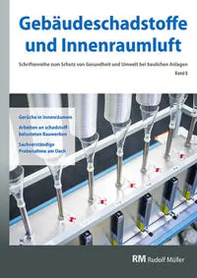 Bossemeyer / Grün / Witten |  Gebäudeschadstoffe und Innenraumluft, Band 8: Gerüche in Innenräumen Arbeiten an schadstoffbelasteten Bauwerken Sachverständige Probenahme am Dach | Buch |  Sack Fachmedien