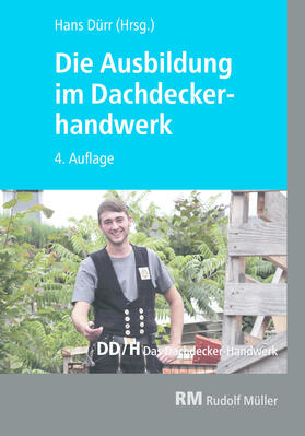 Dürr / Amann / Geschke |  Die Ausbildung im Dachdeckerhandwerk - E-Book | eBook | Sack Fachmedien