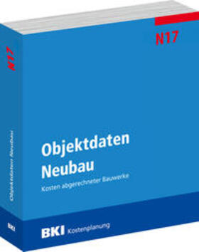 BKI Baukosteninformationszentrum |  BKI Objektdaten Neubau N17 | Buch |  Sack Fachmedien