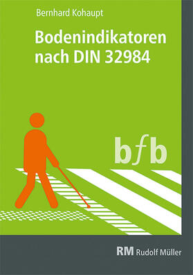 Kohaupt |  Bodenindikatoren nach DIN 32984 E-Book (PDF) | eBook | Sack Fachmedien