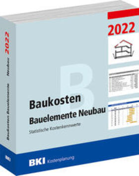 BKI Baukosteninformationszentrum |  BKI Baukosten Bauelemente Neubau 2022 - Teil 2 | Buch |  Sack Fachmedien