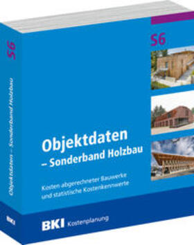  BKI Objektdaten S6 - Sonderband Holzbau | Buch |  Sack Fachmedien