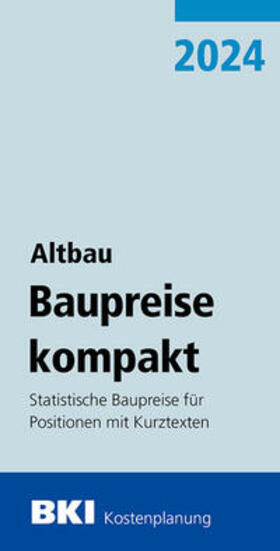  BKI Baupreise kompakt Altbau 2024 | Buch |  Sack Fachmedien
