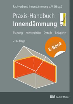 Innendämmung e. V. |  Praxis-Handbuch Innendämmung E-Book (PDF) | eBook | Sack Fachmedien
