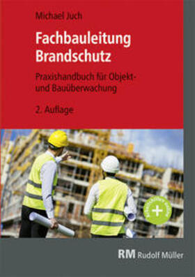 Juch |  Fachbauleitung Brandschutz | Buch |  Sack Fachmedien