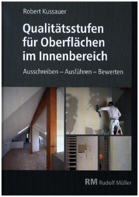 Kussauer |  Qualitätsstufen für Oberflächen im Innenbereich | Buch |  Sack Fachmedien