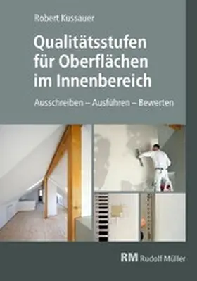 Kussauer |  Qualitätsstufen für Oberflächen im Innenbereich - E-Book | eBook | Sack Fachmedien