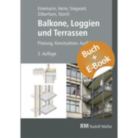Einemann / Siegwart / Silberhorn |  Balkone, Loggien und Terrassen - mit E-Book | Buch |  Sack Fachmedien
