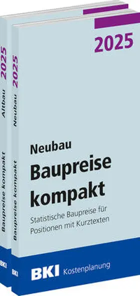  BKI Baupreise kompakt 2025 - Kombi-Paket Neubau + Altbau | Buch |  Sack Fachmedien