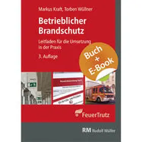 Kraft / Wüllner |  Betrieblicher Brandschutz 3. Aufl. - mit E-Book (PDF) | Buch |  Sack Fachmedien