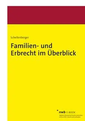 Schellenberger |  Familien- und Erbrecht im Überblick | eBook | Sack Fachmedien