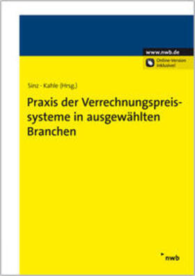 Sinz / Kahle |  Praxis der Verrechnungspreissysteme in ausgewählten Branchen | Buch |  Sack Fachmedien
