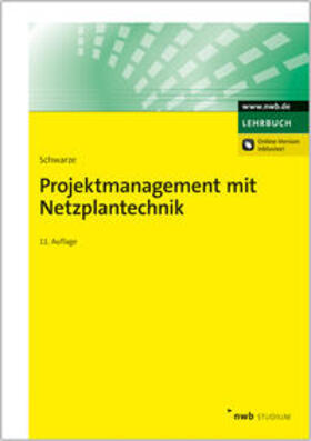 Schwarze |  Projektmanagement mit Netzplantechnik | Buch |  Sack Fachmedien