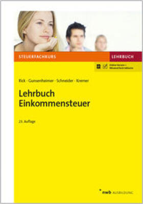 Rick / Gunsenheimer / Schneider |  Lehrbuch Einkommensteuer | Buch |  Sack Fachmedien