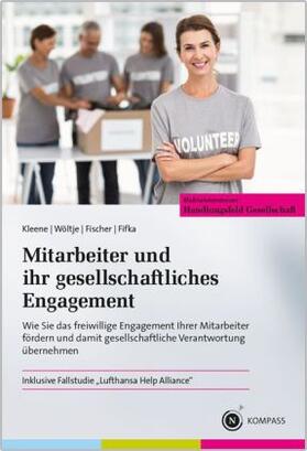 Kleene / Wöltje |  Mitarbeiter und ihr gesellschaftliches Engagement (inkl. Fallstudie Lufthansa Help Alliance) | Buch |  Sack Fachmedien