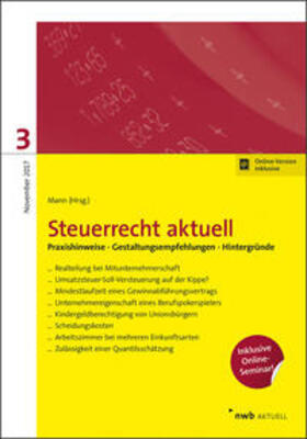 Mann / Hillmoth / Höne |  NWB Steuerrecht aktuell. Hintergründe - Praxishinweise - Gestaltungen / Steuerrecht aktuell 3/2017 | Buch |  Sack Fachmedien