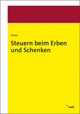 Riedel / Dr. Riedel |  Steuern beim Erben und Schenken | Buch |  Sack Fachmedien