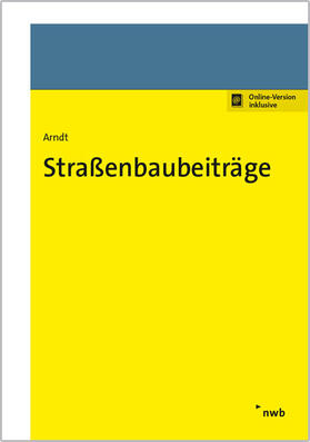 Arndt |  Straßenbaubeiträge | Online-Buch | Sack Fachmedien