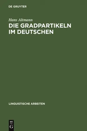 Altmann |  Die Gradpartikeln im Deutschen | Buch |  Sack Fachmedien