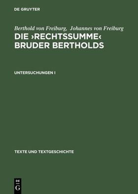 Berthold von Freiburg / Ulmschneider / Hamm |  Untersuchungen I | Buch |  Sack Fachmedien