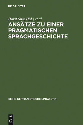 Sitta |  Ansätze zu einer pragmatischen Sprachgeschichte | Buch |  Sack Fachmedien