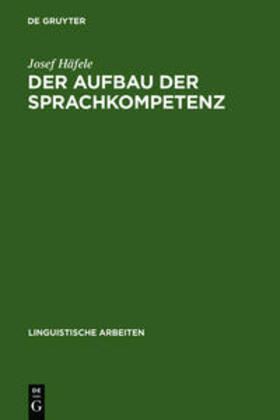 Häfele |  Der Aufbau der Sprachkompetenz | Buch |  Sack Fachmedien