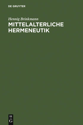 Brinkmann |  Mittelalterliche Hermeneutik | Buch |  Sack Fachmedien