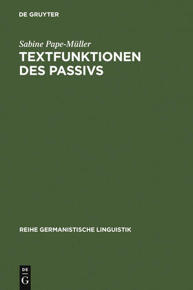 Pape-Müller |  Textfunktionen des Passivs | Buch |  Sack Fachmedien