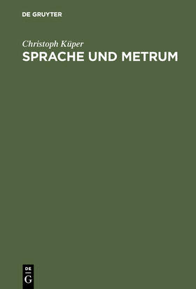 Küper |  Sprache und Metrum | Buch |  Sack Fachmedien