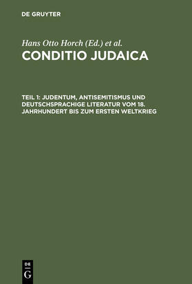 Denkler / Horch |  Judentum, Antisemitismus und deutschsprachige Literatur vom 18. Jahrhundert bis zum Ersten Weltkrieg | Buch |  Sack Fachmedien