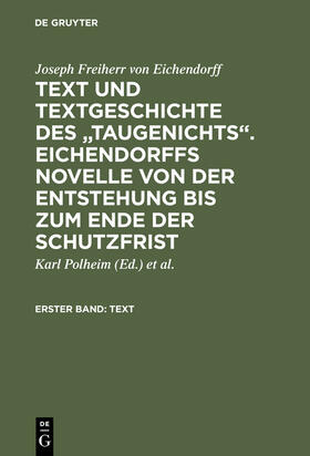 Polheim / Eichendorff |  Text und Textgeschichte des "Taugenichts". Eichendorffs Novelle von der Entstehung bis zum Ende der Schutzfrist | Buch |  Sack Fachmedien