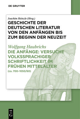 Haubrichs |  Die Anfänge: Versuche volkssprachiger Schriftlichkeit im frühen Mittelalter | Buch |  Sack Fachmedien