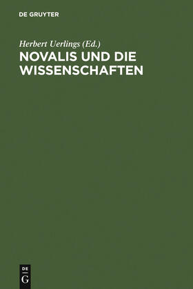 Uerlings |  Novalis und die Wissenschaften | Buch |  Sack Fachmedien