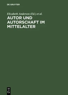 Andersen / Strohschneider / Haustein |  Autor und Autorschaft im Mittelalter | Buch |  Sack Fachmedien