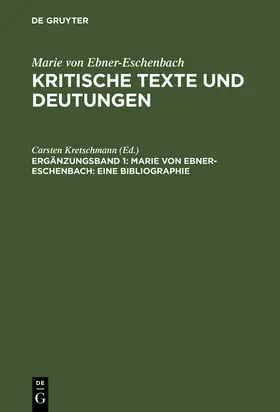 Kretschmann |  Marie von Ebner-Eschenbach: Eine Bibliographie | Buch |  Sack Fachmedien